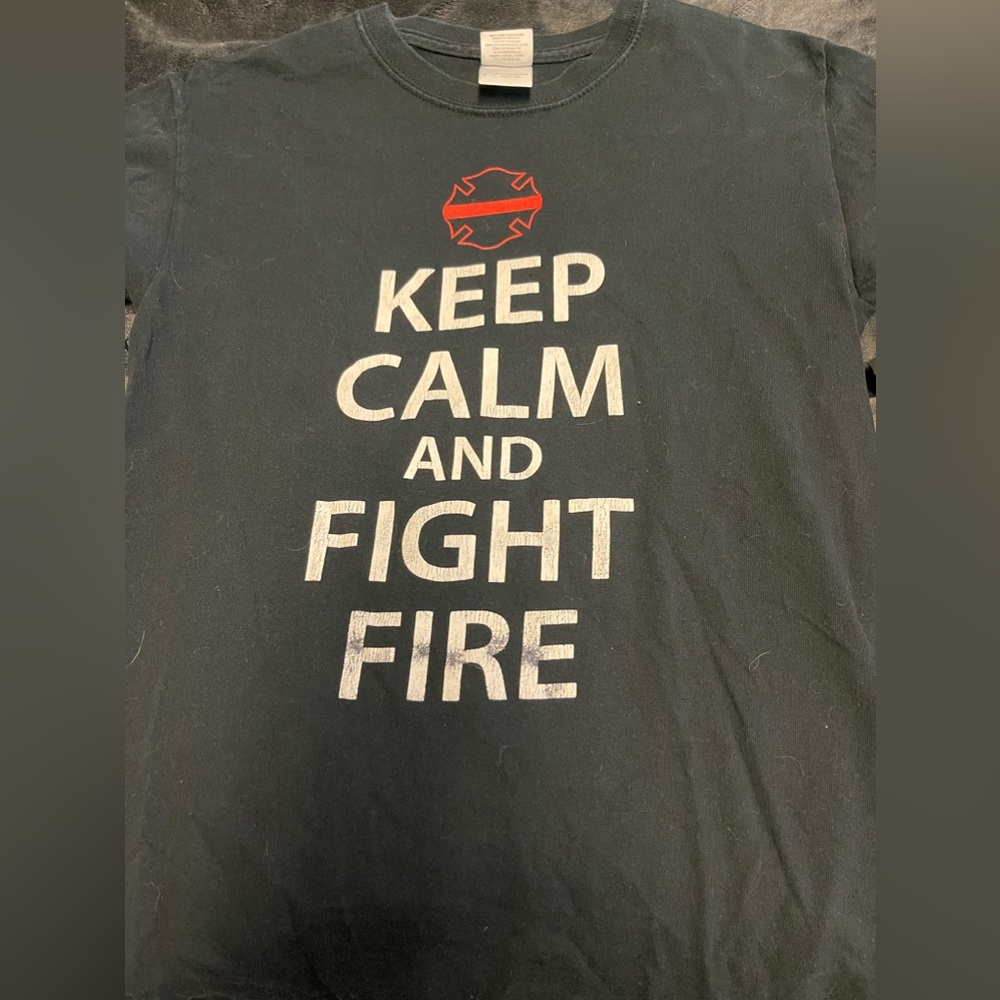 Keep Calm and Fight Fire t-shirt